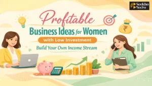 Read more about the article 21 Best Business Ideas for Women in 2026 with Low Investment
