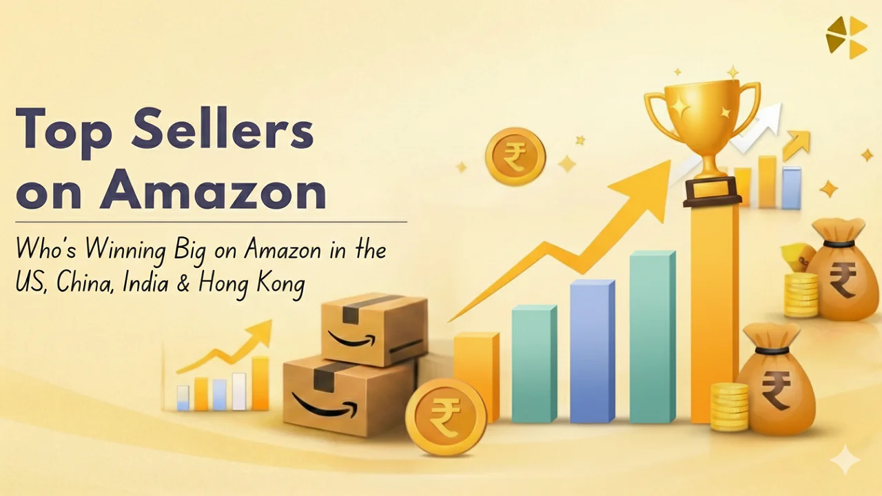 Read more about the article Top Sellers on Amazon: Leading Sellers in US, India, China & HK in 2026