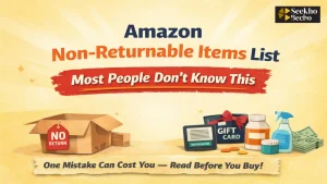 Read more about the article Amazon Non Returnable Items List (2026) and How to Return Them