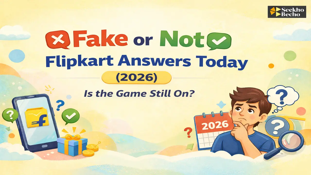 Read more about the article Fake or Not Flipkart Answers Today (2026): Is the Game Still On?