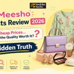 Meesho Products Review 2026: Real Quality Check, Pros and Cons