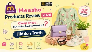 Read more about the article Meesho Products Review 2026: Real Quality Check, Pros and Cons