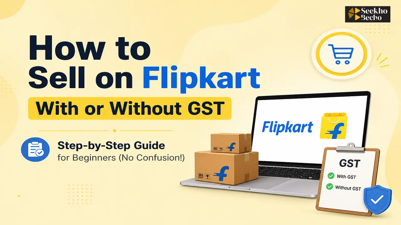 Read more about the article How to Sell on Flipkart in 2026: Complete Seller Guide for Beginners