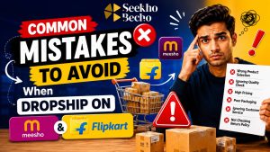 Read more about the article Common Mistakes to Avoid When Dropship on Meesho or Flipkart 
